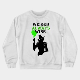 OUAT T-Shirt. Wicked Always Wins. Crewneck Sweatshirt